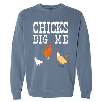 Chicken Farmer Funny Chicks Dig Me Farming Gift T Garment-Dyed Sweatshirt