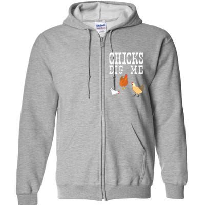 Chicken Farmer Funny Chicks Dig Me Farming Gift T Full Zip Hoodie