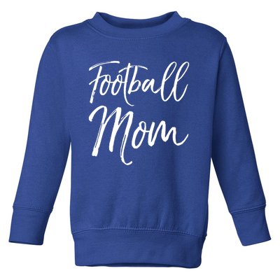 Cute Football Gift For Mothers Sports Mama Gift Football Mom Gift Toddler Sweatshirt