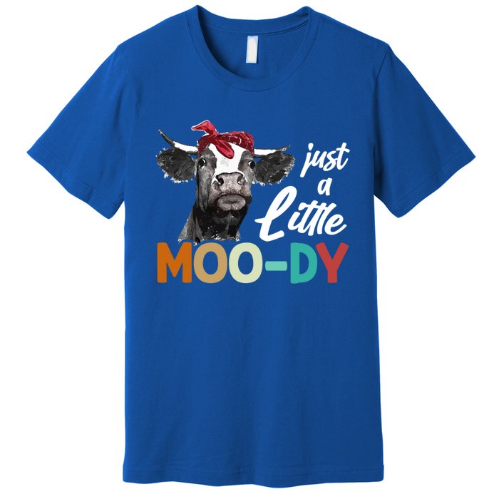 Cow Funny Gift Just A Little Moofunny Giftdy Funny Gift Cow's Lover Funny Gift F Premium T-Shirt