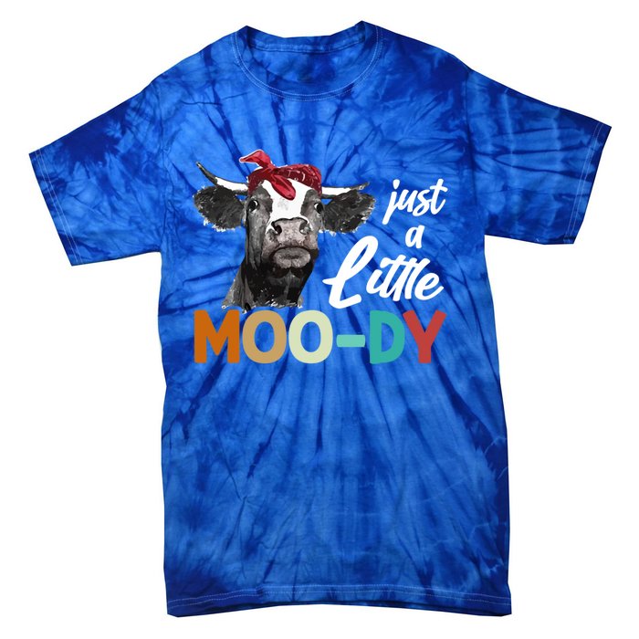 Cow Funny Gift Just A Little Moofunny Giftdy Funny Gift Cow's Lover Funny Gift F Tie-Dye T-Shirt