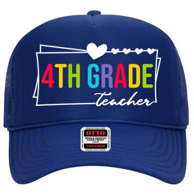 Cute Fourth Grade Teacher Heart For Teachers 4Th Grade Cool Gift High Crown Mesh Back Trucker Hat