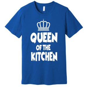 Cooking Funny Gift Queen Of The Kitchen Chef Cook Gift Premium T-Shirt