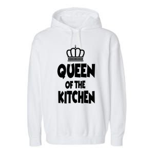 Cooking Funny Gift Queen Of The Kitchen Chef Cook Gift Garment-Dyed Fleece Hoodie