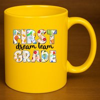 Cute First Grade Dream Team Back To School 11oz C Handle Ceramic Mug