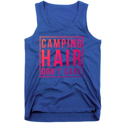 Camp Funny Gift Ladies Camping Hair Dont Care Gift Tank Top