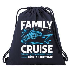 Cruise Funny Gift Family Cruise Making Memories For A Lifetime Gift Drawstring Bag