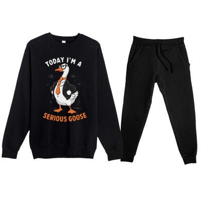 Cute Funny Goose Today IM A Serious Goose For Women Premium Crewneck Sweatsuit Set