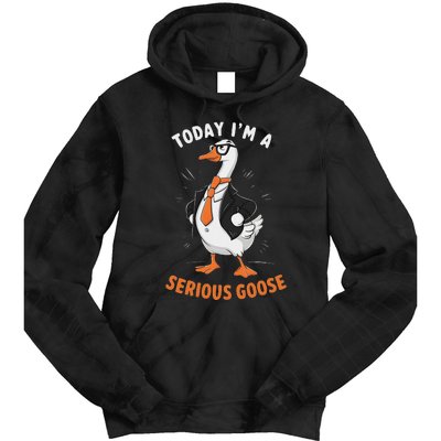 Cute Funny Goose Today IM A Serious Goose For Women Tie Dye Hoodie