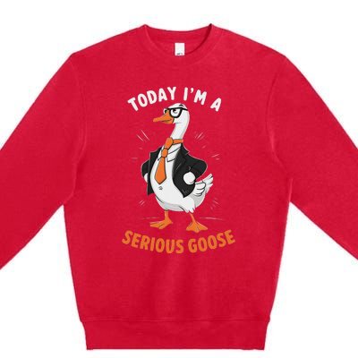 Cute Funny Goose Today IM A Serious Goose For Women Premium Crewneck Sweatshirt