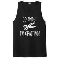 Crafting Funny Go Away Cute Gift For Crafters PosiCharge Competitor Tank