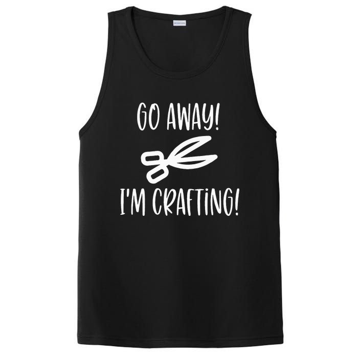 Crafting Funny Go Away Cute Gift For Crafters PosiCharge Competitor Tank