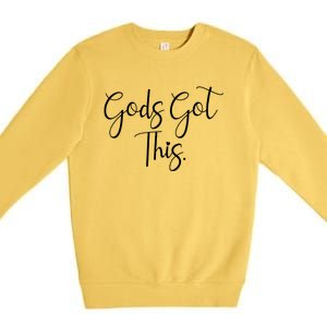 Christian Faith Gods Got This Quote Premium Crewneck Sweatshirt