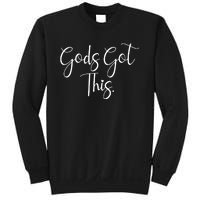 Christian Faith Gods Got This Quote Sweatshirt