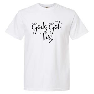 Christian Faith Gods Got This Quote Garment-Dyed Heavyweight T-Shirt