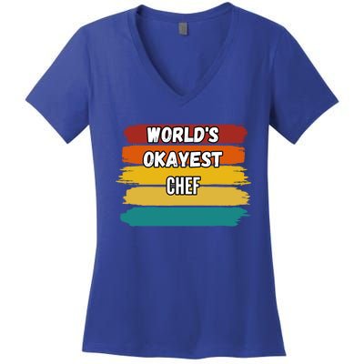 Chef Funny Gift Worlds Okayest Chef Great Gift Women's V-Neck T-Shirt