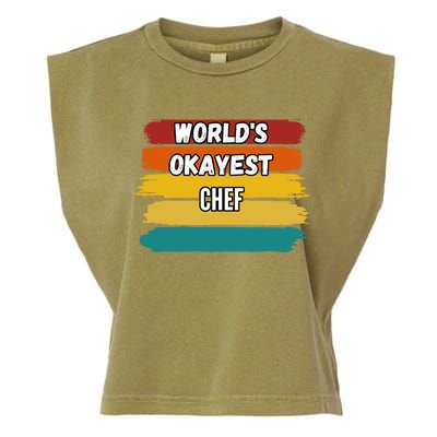 Chef Funny Gift Worlds Okayest Chef Great Gift Garment-Dyed Women's Muscle Tee