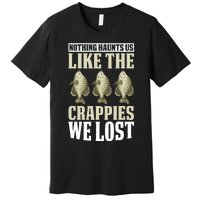 Crappie Fishing Gear Fishing Lure Fishing Net Crappe Fisher Premium T-Shirt