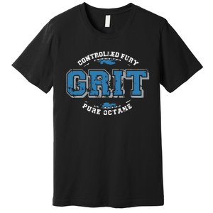 Controlled Fury Grit Pure Octane Premium T-Shirt