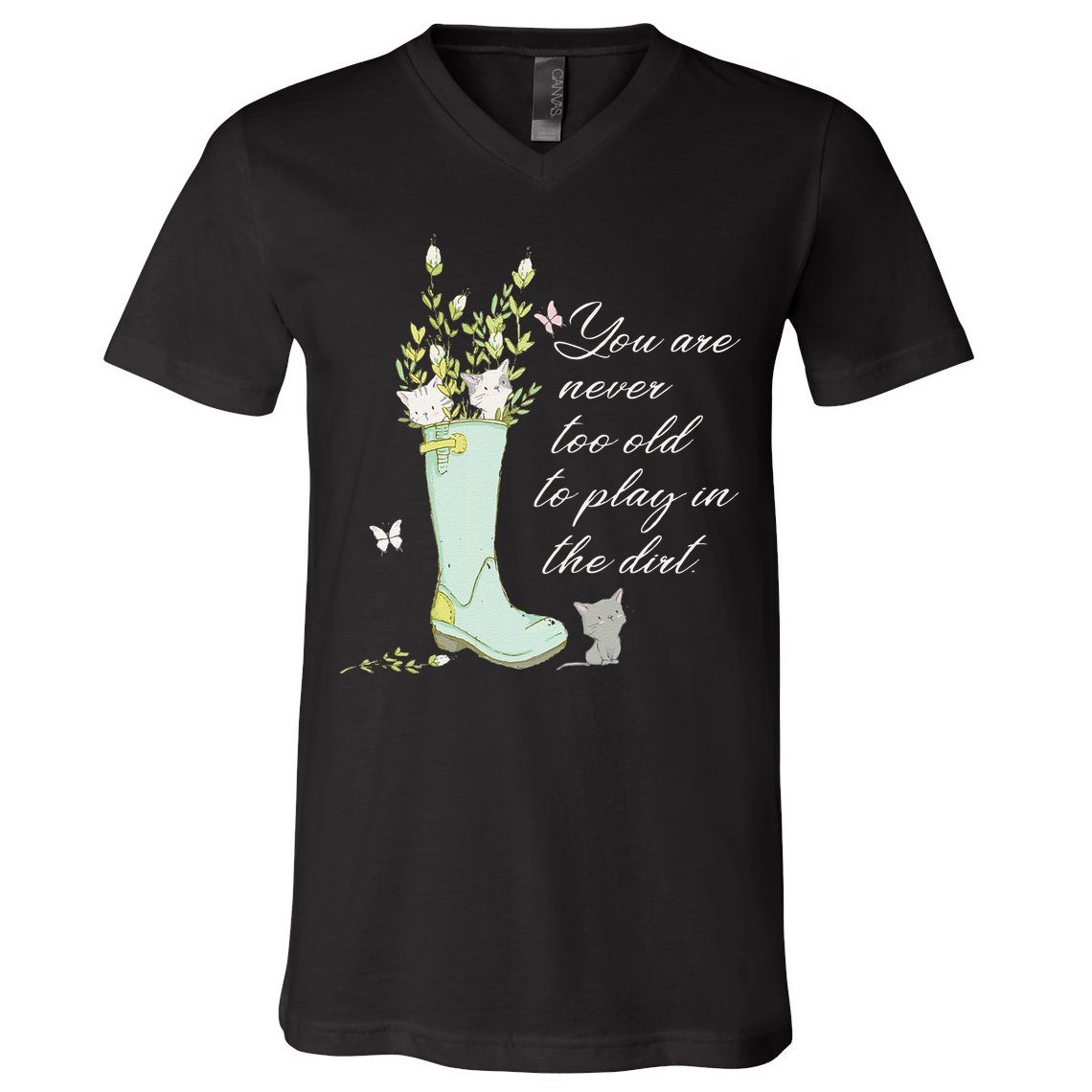 Cats Funny Gardener Gardening Never Too Old To Play In Dirt V-Neck T-Shirt
