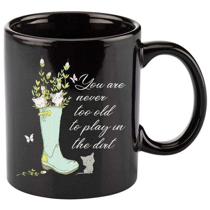 Cats Funny Gardener Gardening Never Too Old To Play In Dirt 11oz C Handle Ceramic Mug
