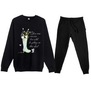 Cats Funny Gardener Gardening Never Too Old To Play In Dirt Premium Crewneck Sweatsuit Set