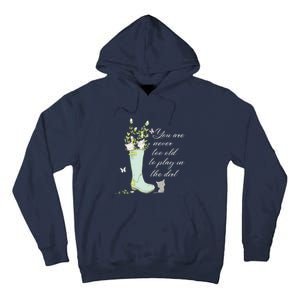 Cats Funny Gardener Gardening Never Too Old To Play In Dirt Tall Hoodie