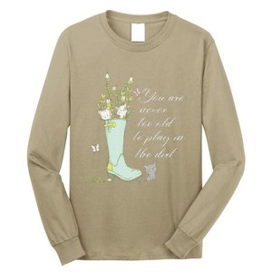 Cats Funny Gardener Gardening Never Too Old To Play In Dirt Long Sleeve Shirt