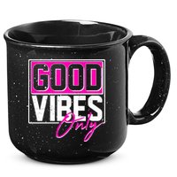 Cool Funny Good Vibes Only 15oz Campfire Ceramic Mug