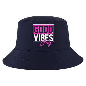 Cool Funny Good Vibes Only Cool Comfort Performance Bucket Hat