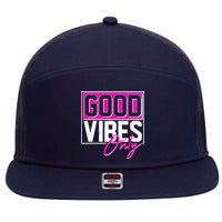 Cool Funny Good Vibes Only 7 Panel Mesh Trucker Snapback Hat