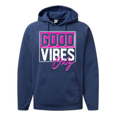 Cool Funny Good Vibes Only Performance Fleece Hoodie