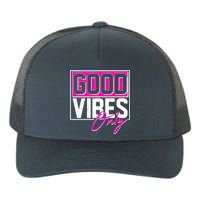 Cool Funny Good Vibes Only Yupoong Adult 5-Panel Trucker Hat