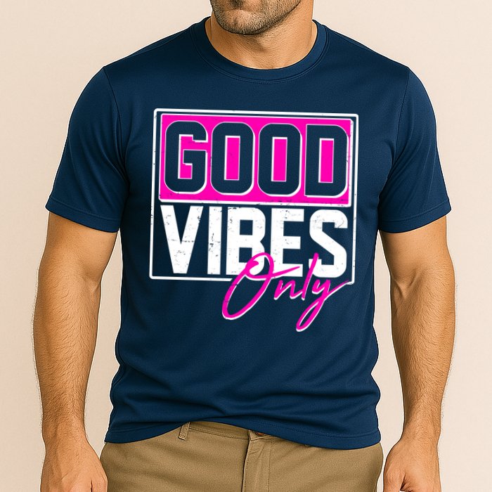 Cool Funny Good Vibes Only Performance Shirt
