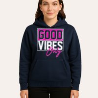 Cool Funny Good Vibes Only Hoodie