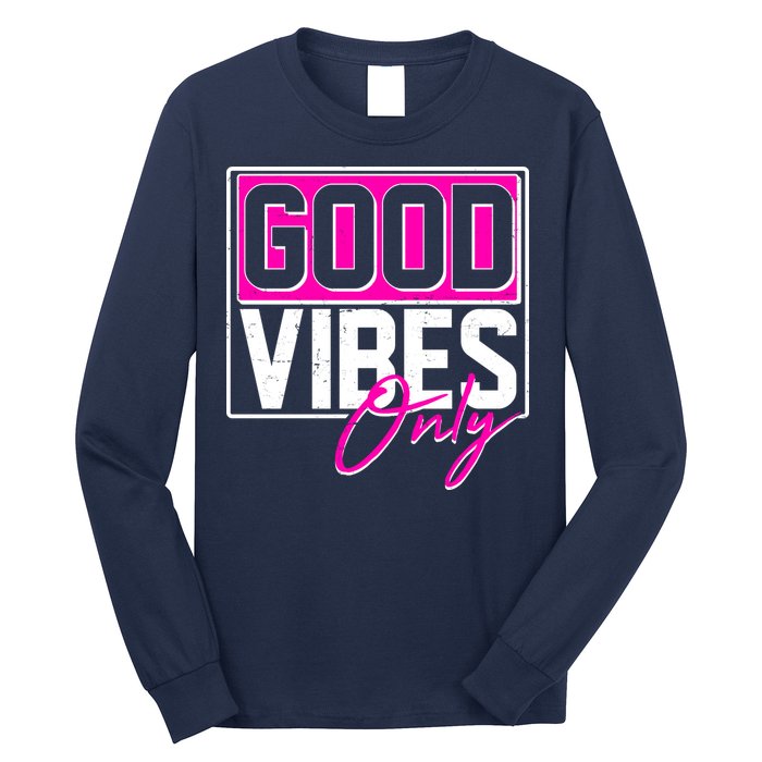 Cool Funny Good Vibes Only Long Sleeve Shirt