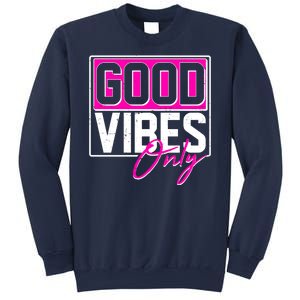 Cool Funny Good Vibes Only Sweatshirt