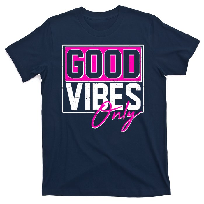 Cool Funny Good Vibes Only T-Shirt