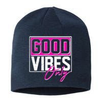 Cool Funny Good Vibes Only Sustainable Beanie