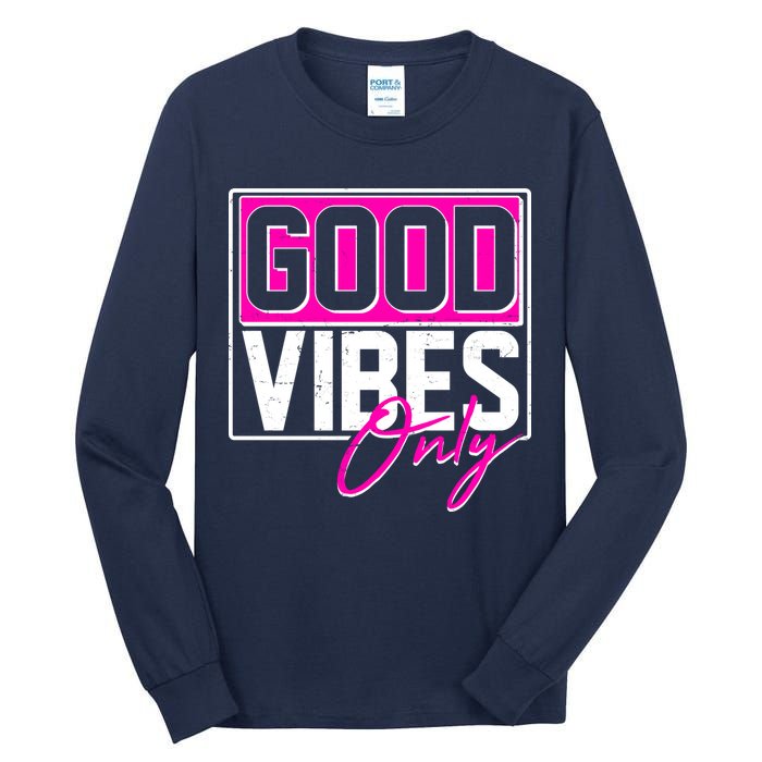 Cool Funny Good Vibes Only Tall Long Sleeve T-Shirt