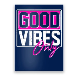 Cool Funny Good Vibes Only Poster