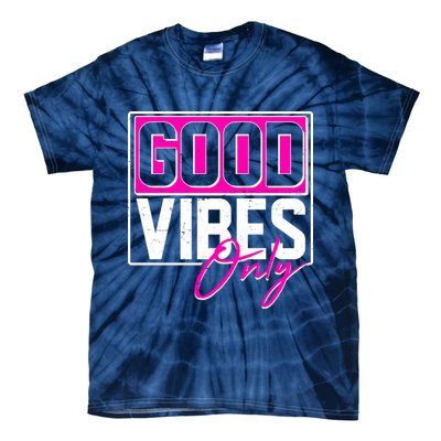 Cool Funny Good Vibes Only Tie-Dye T-Shirt