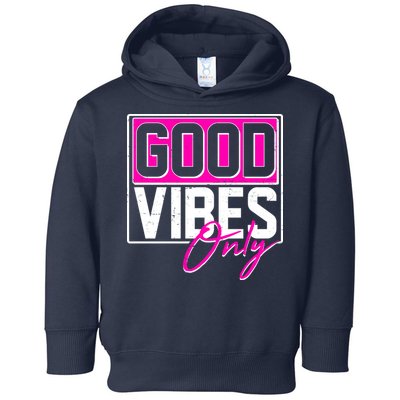 Cool Funny Good Vibes Only Toddler Hoodie