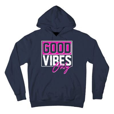 Cool Funny Good Vibes Only Tall Hoodie