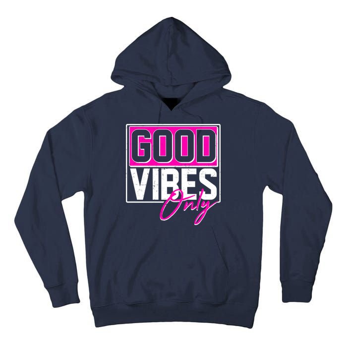Cool Funny Good Vibes Only Tall Hoodie