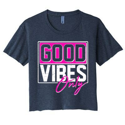 Cool Funny Good Vibes Only Crop Top