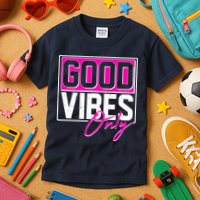 Cool Funny Good Vibes Only Kids T-Shirt