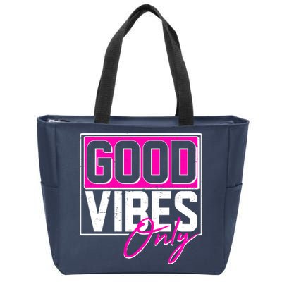Cool Funny Good Vibes Only Zip Tote Bag
