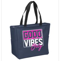 Cool Funny Good Vibes Only Zip Tote Bag