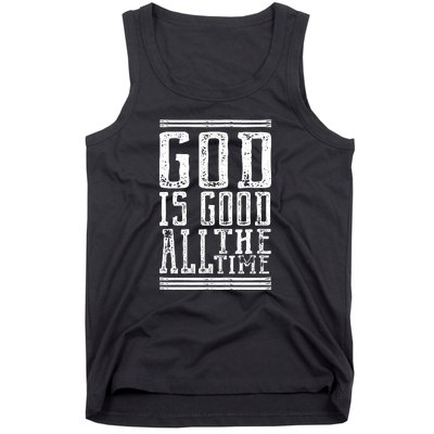 Christian Faith God Is Good All The Time Gift Tank Top